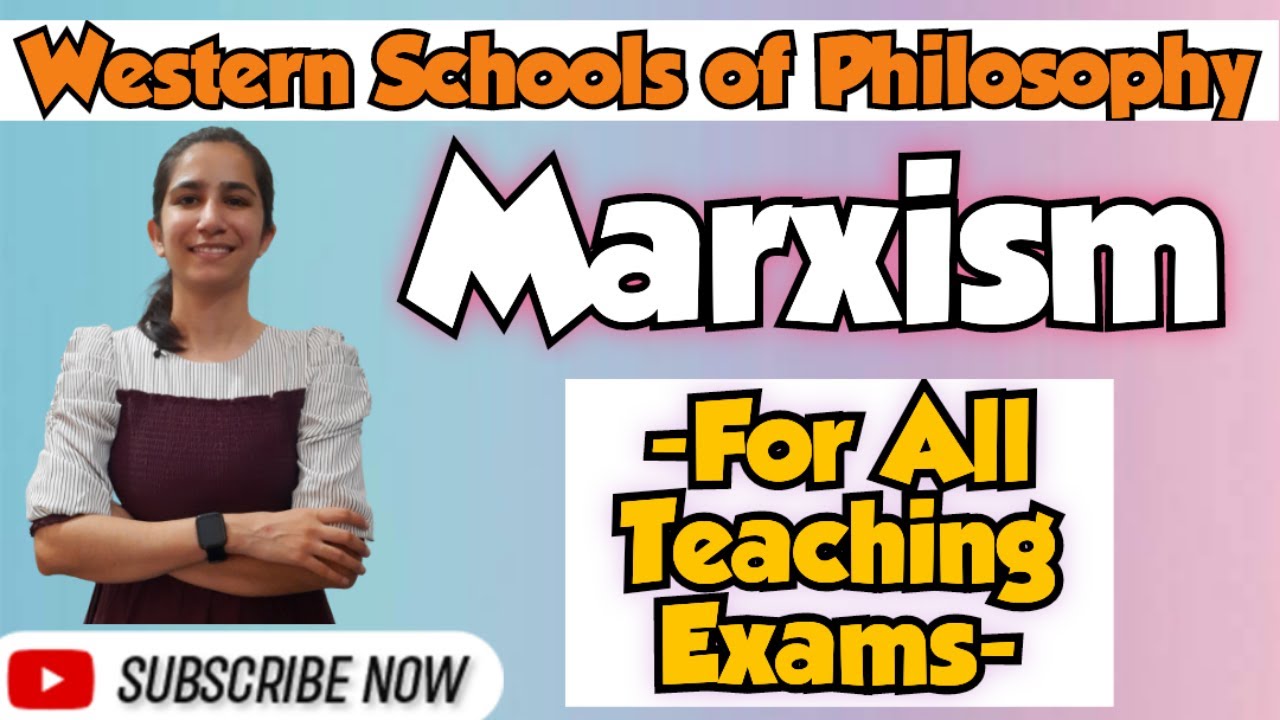 Marxism | Western Schools of Philosophy | For All Teaching Exams  @InculcateLearning  By Ravina