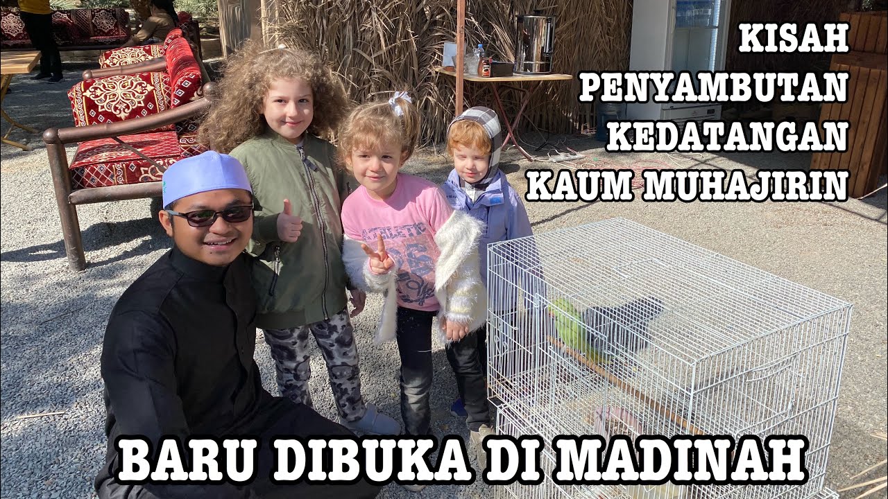 BARU DIBUKA DI MADINAH ( Tempat Penyambutan Nabi) (SIROH/03)
