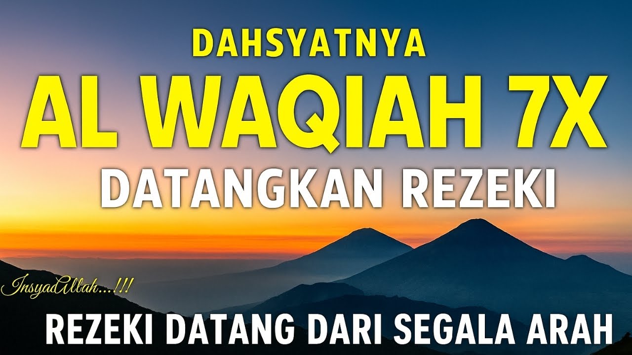 Surat Al WAQIAH 7x, dengarkan hutang lunas, Rezeki datang dari berbagai arah, Bacaan Al Quran Merdu