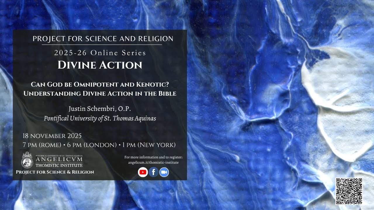 Can God be Omnipotent and Kenotic? Understanding Divine Action in the Bible | Justin Schembri, OP