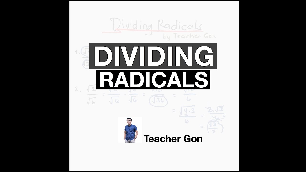 Dividing Radical Expressions and Rationalizing Denominators