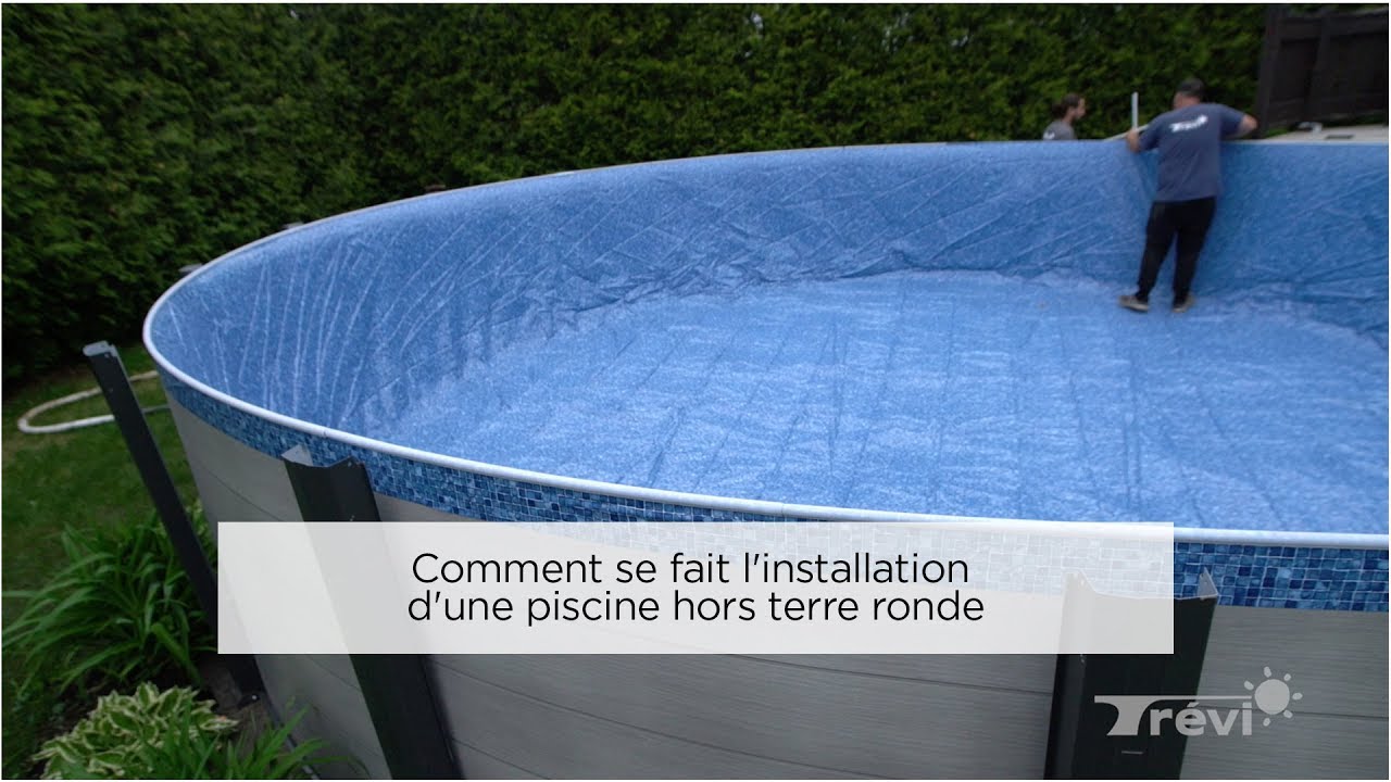 Comment se fait l'installation d'une piscine hors terre ronde