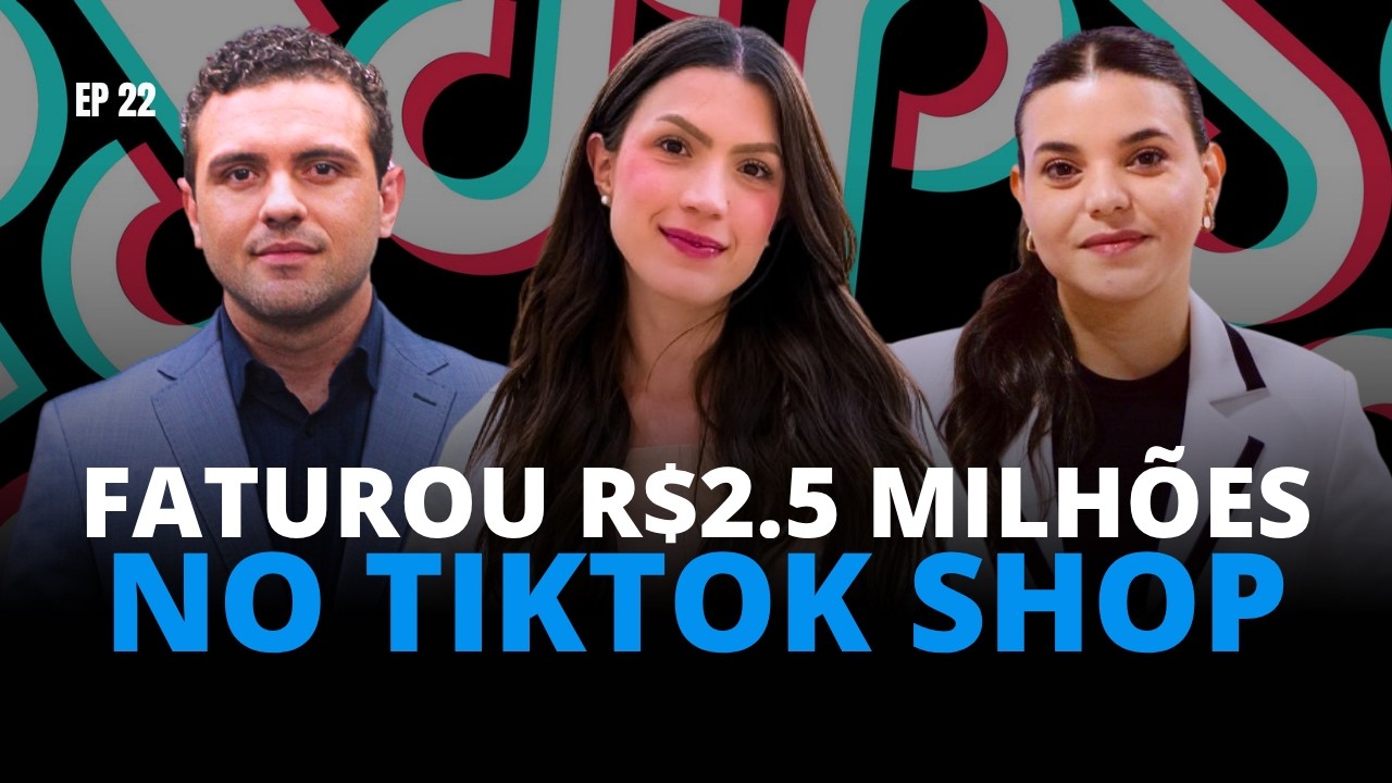 COMO THAÍS FÁVERO FATUROU R$ 2,5 MILHÕES NO TIKTOK SHOP | POD CLASSE PODCAST #22