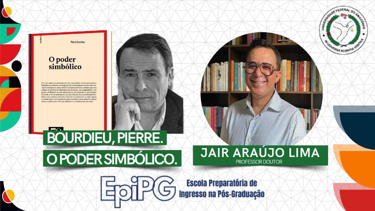 O poder simbólico - Pierre Bourdieu. Pelo Prof. Dr. Jair Araújo Lima