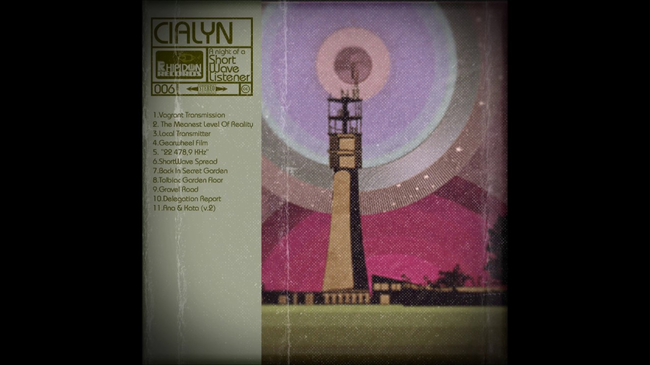Cialyn - A Night Of A Short Wave Listener [Full Album]