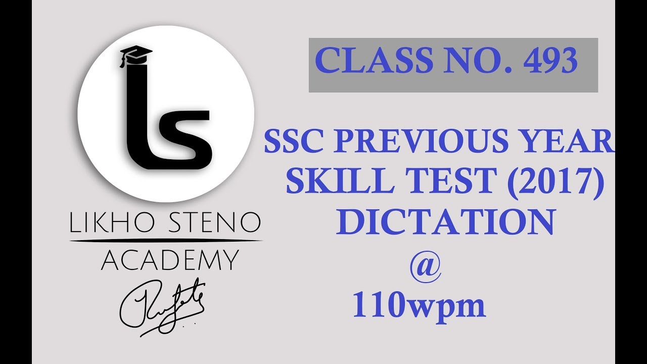 SSC Stenographer Previous Year Dictation | 2017 Skill Test Shorthand Dictation 110 WPM | Class 493 |