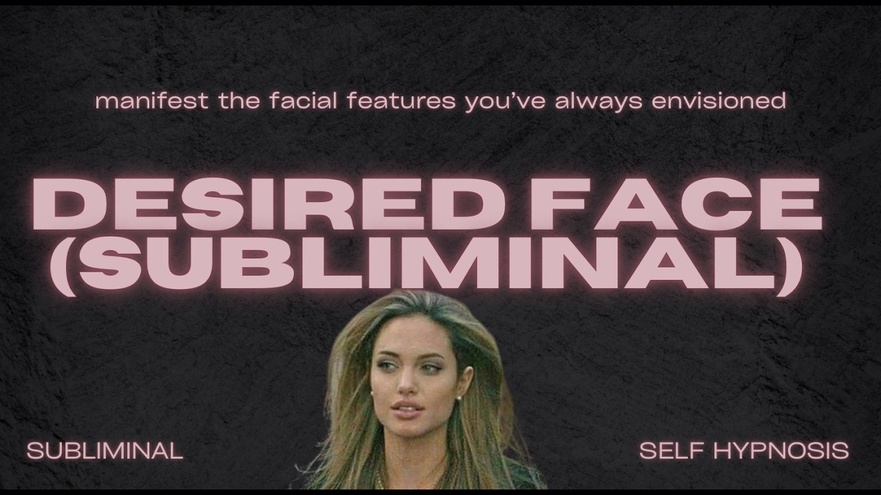 Desired Face (Subliminal)