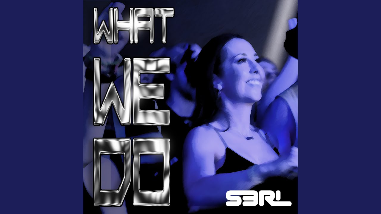 What We Do - Original Mix