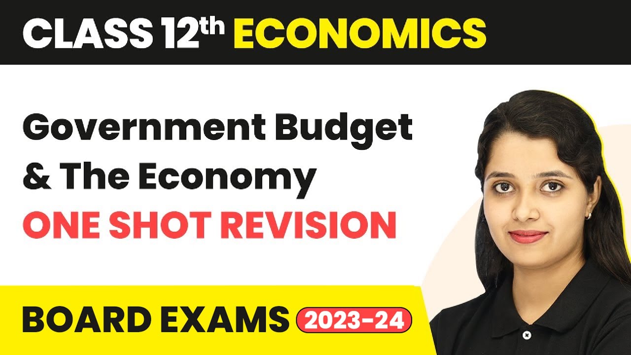 Class 12 Economics Ch10 |Government Budget & The Economy (Sandeep Garg) One Shot Revision (2022-23)