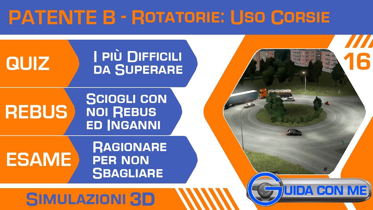 QUIZ patente B 2023 - ROTATORIE: QUALE CORSIA USARE - I pi&ugrave; difficili ragionati in simulazioni 3D