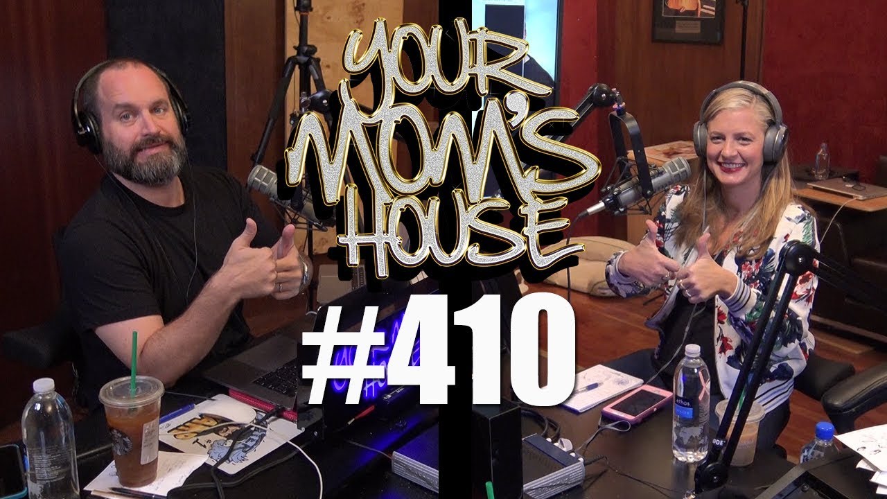 Your Mom's House Podcast - Ep. 410