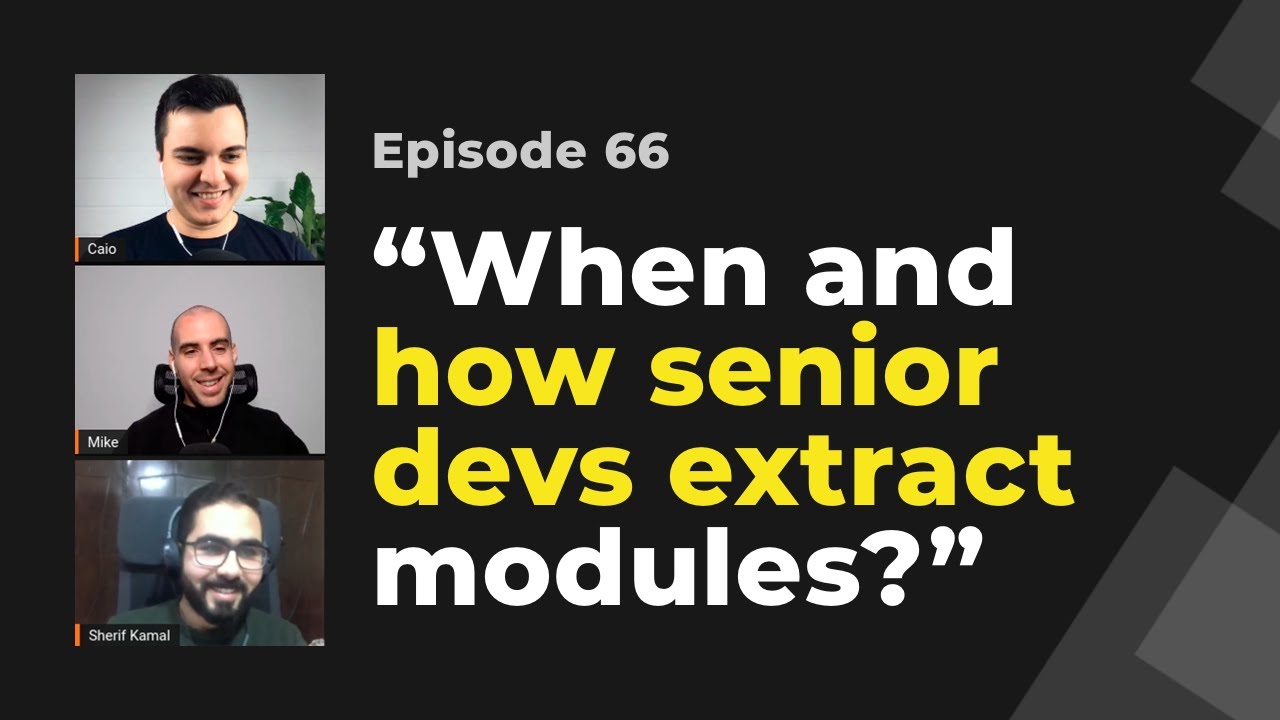 When & how do senior developers extract modules?