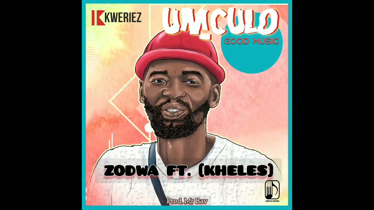 Kweriez Featuring: Kheles 1 - Zodwa