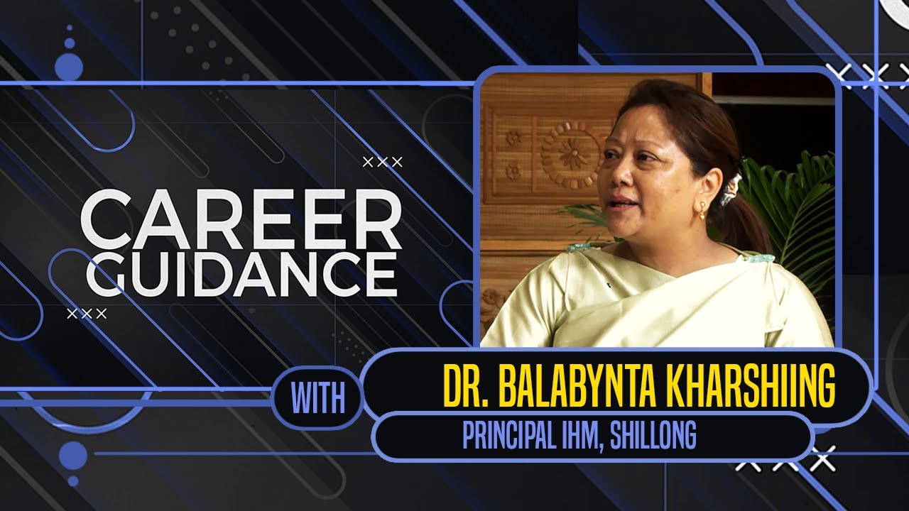 Career Guidance || An Interview with Balabynta Kharshiing, IHM Principal