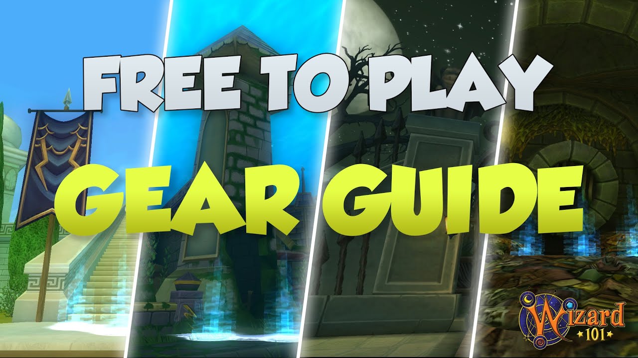 Wizard101: Free-To-Play Gear Guide *ALL SCHOOLS*