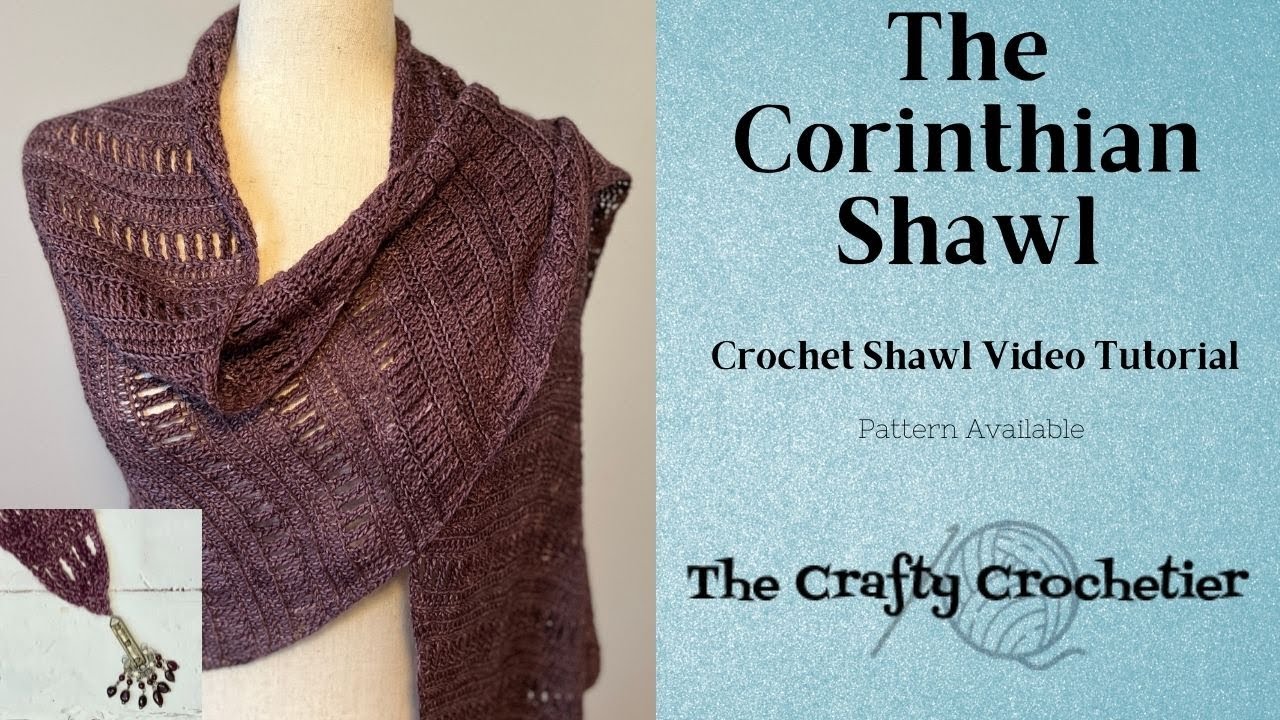 The Corinthian Shawl // Crochet Shawl Pattern // DIY Crochet