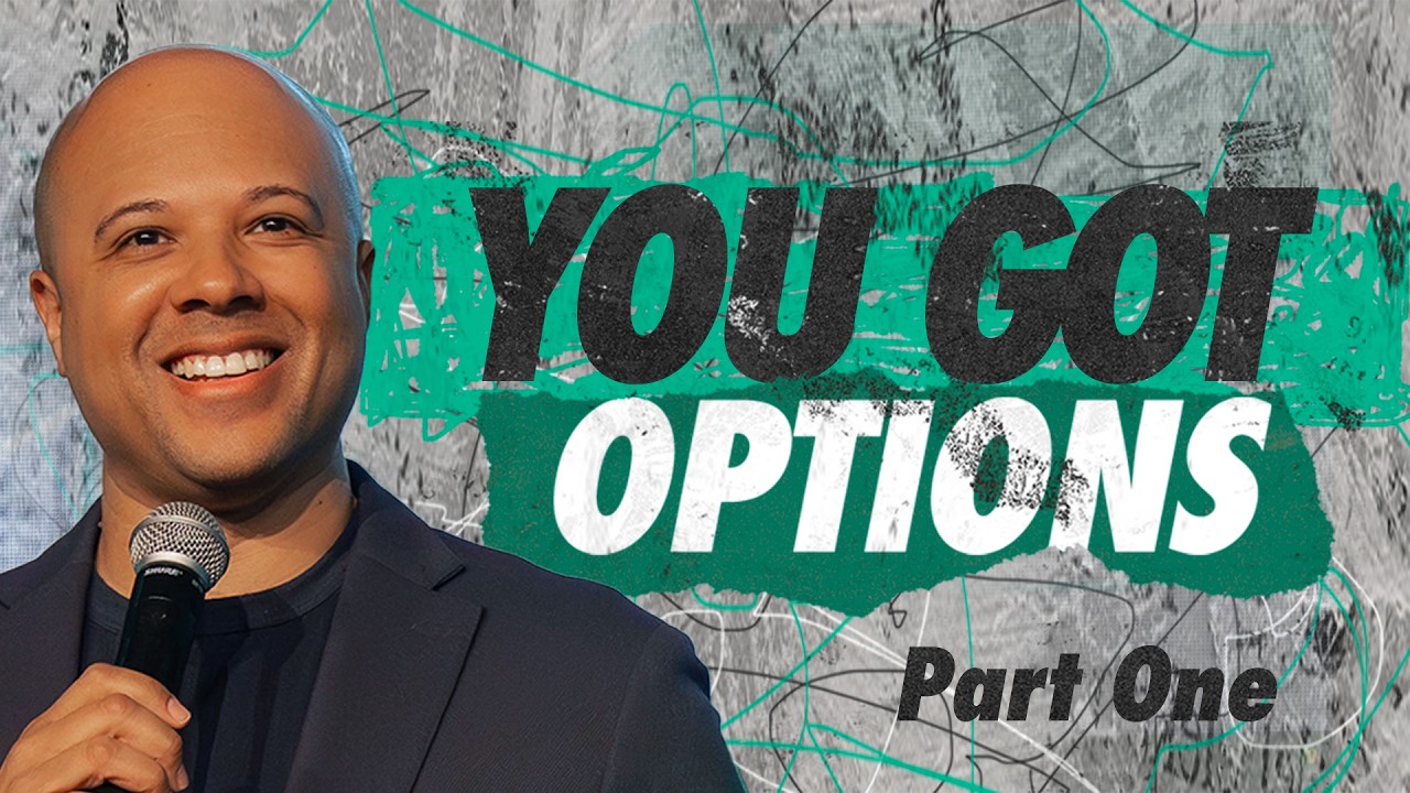 You Got Options Pt. 1 // Pastor Sean R Moore