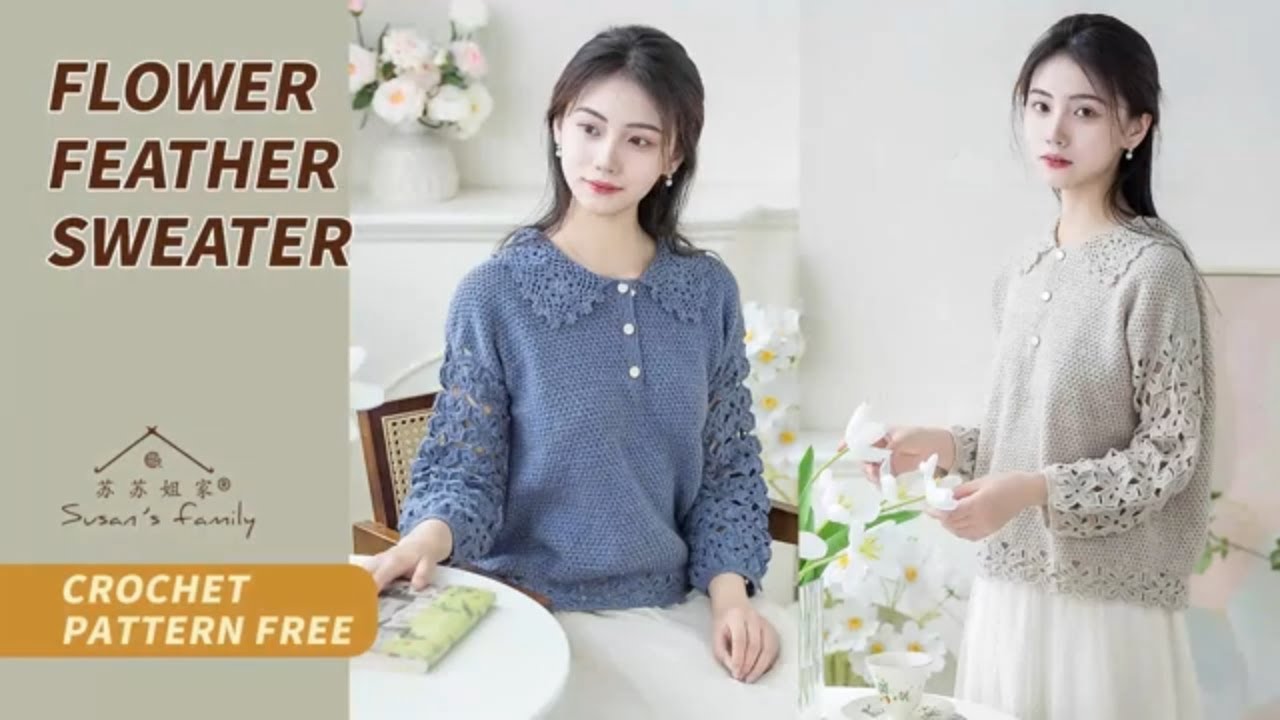 【EN2430】Flower Feather Sweater Crochet Tutorial | Secret Garden Series | Susan's Family
