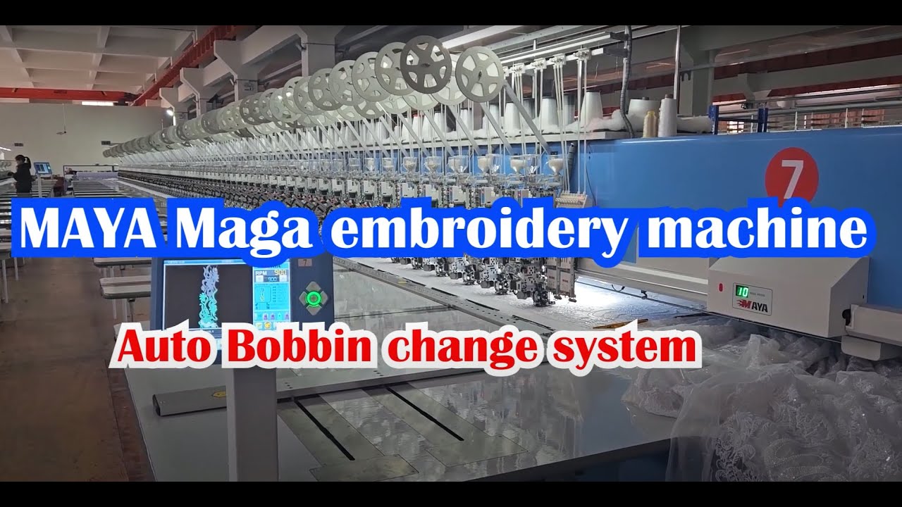 MAYA Joint Embroidery Machine with Auto Bobbin Change System.