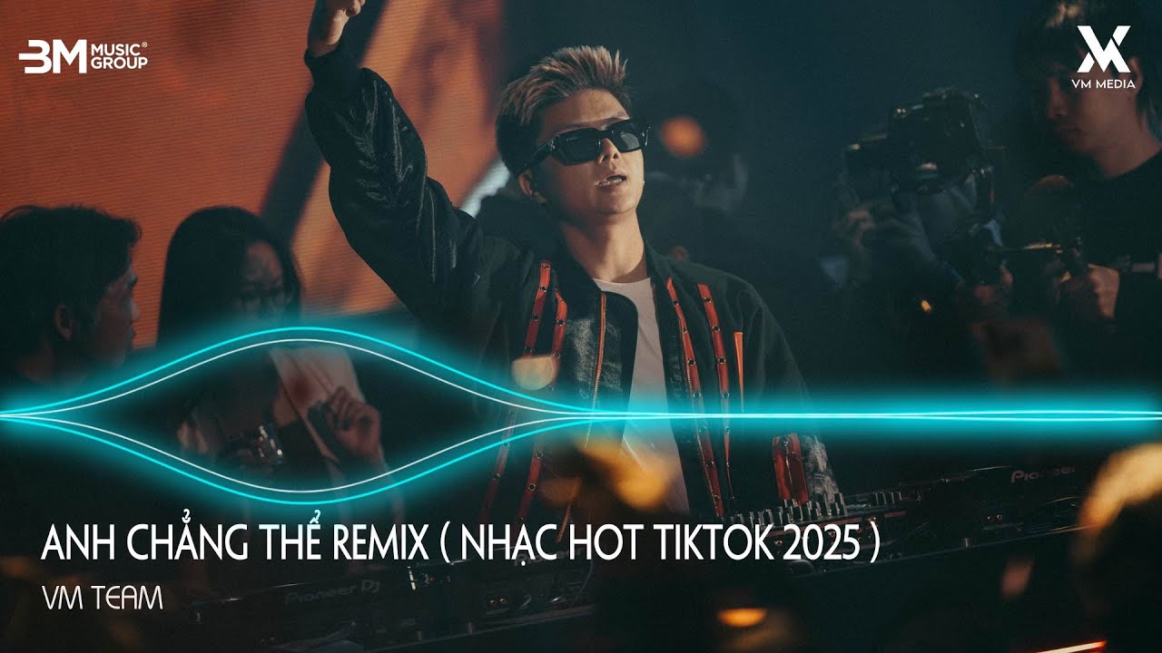 Anh Chẳng Thể Remix - Thay Lời Anh Gửi Với Gió Vài Câu Hát - Nhạc Trẻ Remix Hot Trend TikTok 2025
