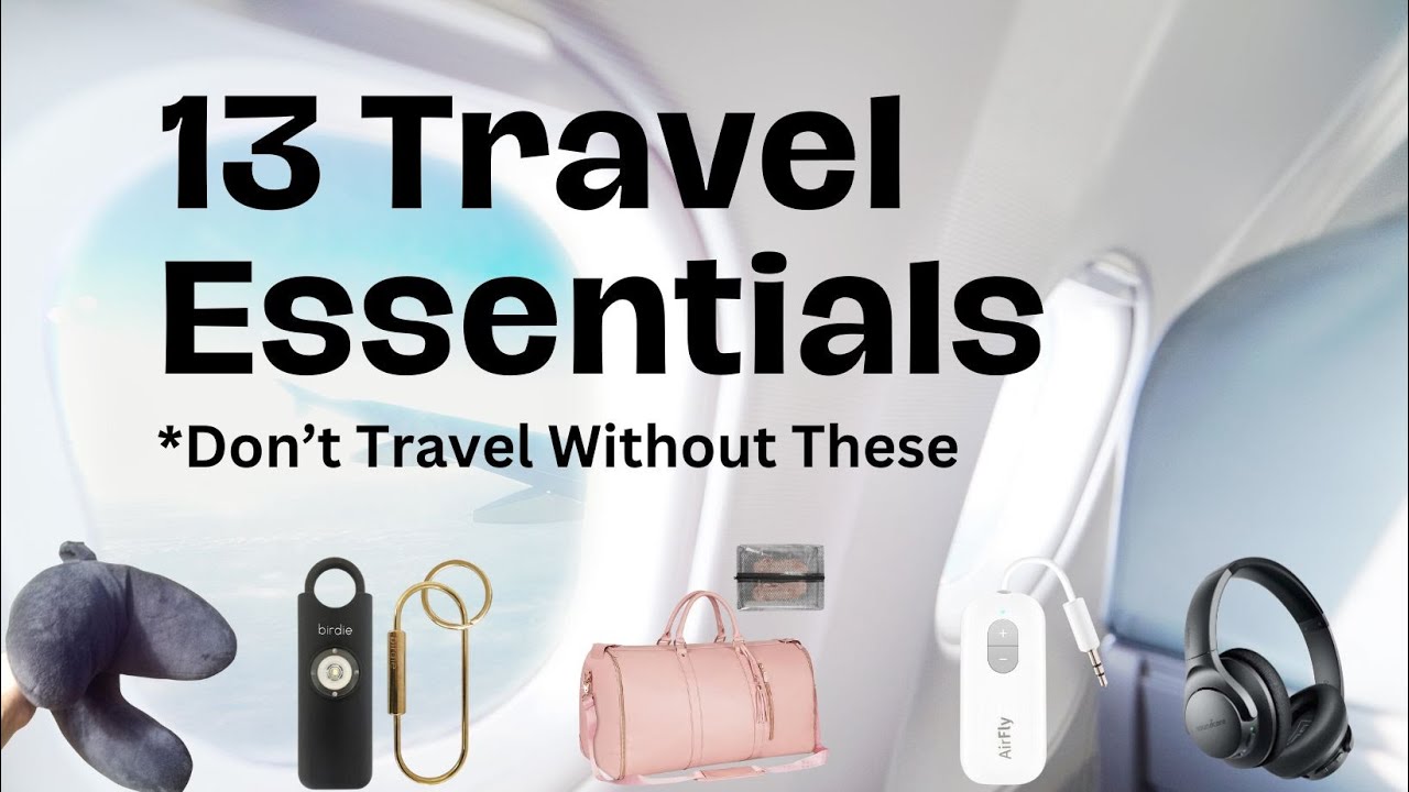 Ultimate Travel Essentials | You Shouldn't Travel Without