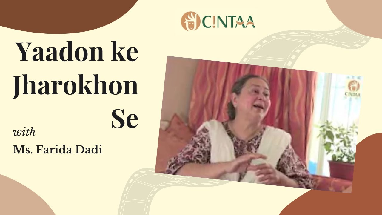 Yaadon Ke Jharokhon Se with Ms. Farida Dadi - Archiving Eminent & Senior Members