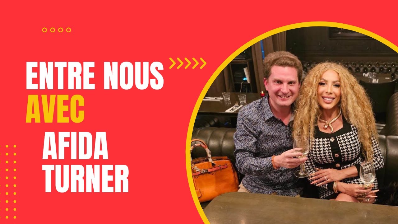 Afida TURNER : « Je rêve d’avoir une petite fille »