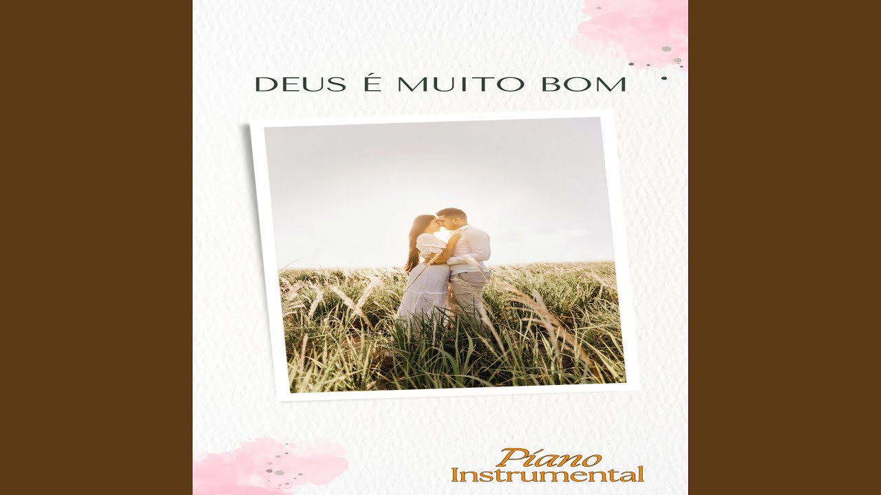 Deus é Muito Bom (Piano Instrumental)