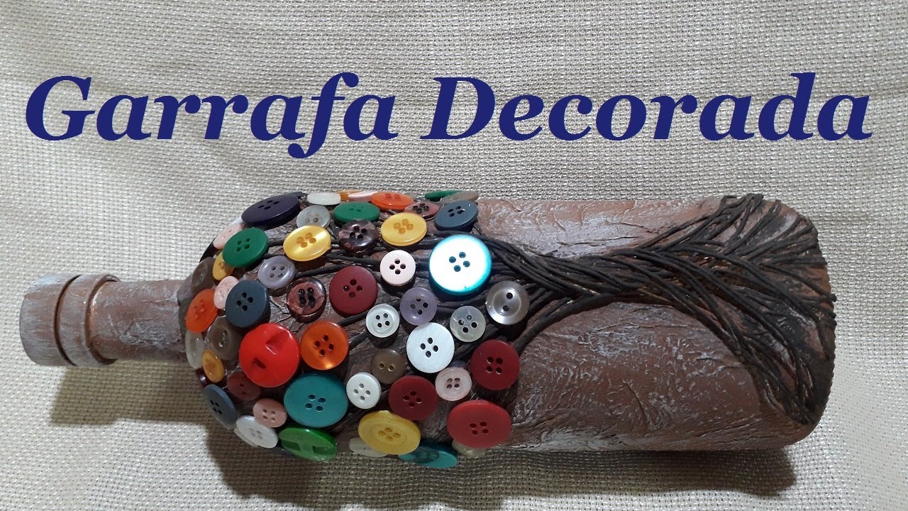 DIY - GARRAFA DECORADA COM BOTÕES - FÁCIL E BARATA - @luci buzo