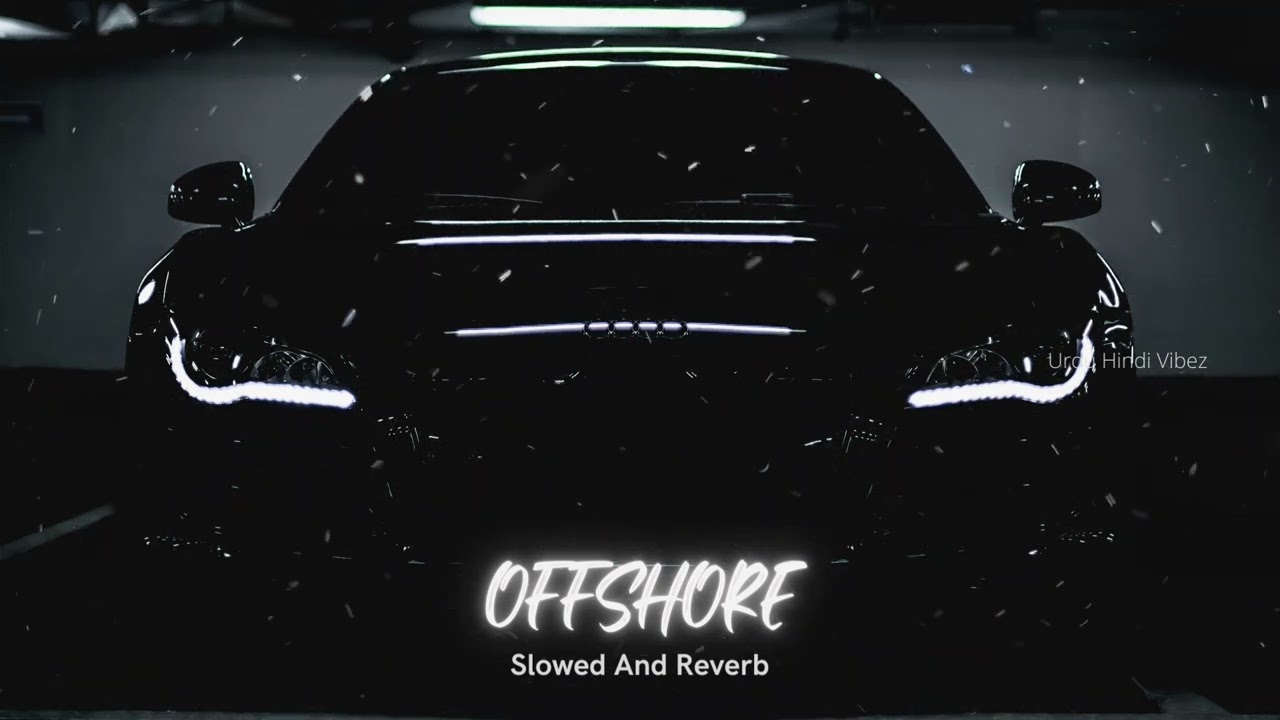 Offshore (slowed + reverb) Shubh