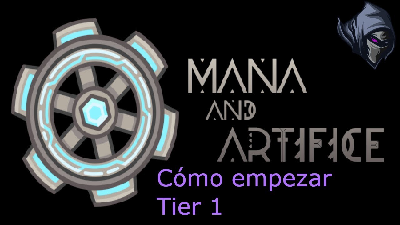 Cómo empezar con Mana and Artifice-Tier 1| Mana and artifice-Español