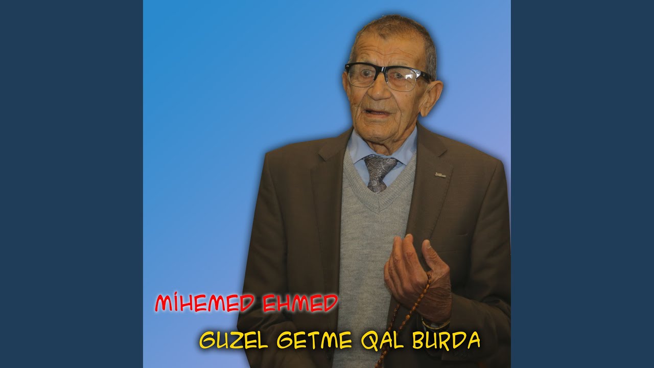 Guzel Getme Qal Burda