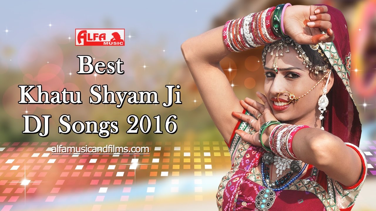 Best Khatu Shyam DJ Songs 2016 by Alfa Music & Films