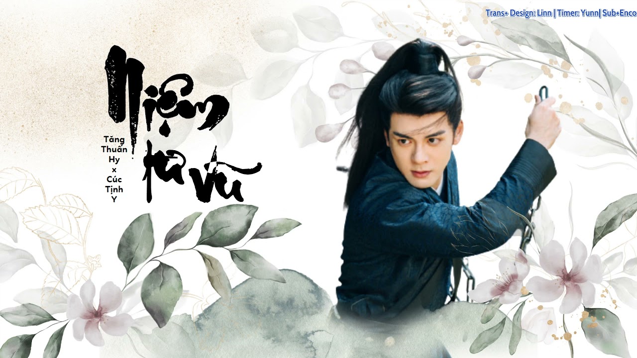 [Vietsub] Niệm tư vũ (念思雨) - TăngThuấn Hy ft Cúc Tịnh Y | OST Gia Nam Truyện (嘉南传).