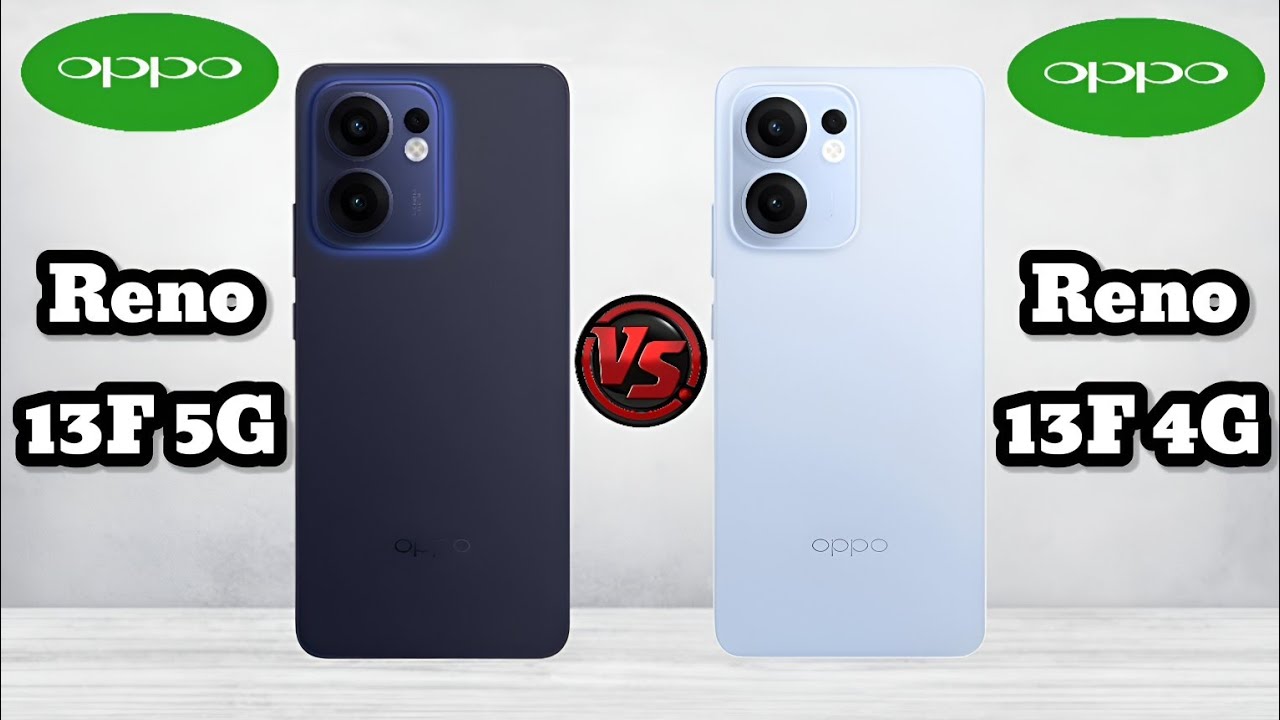 Oppo Reno 13F 5G vs Oppo Reno 13F 4G | Full Comparison