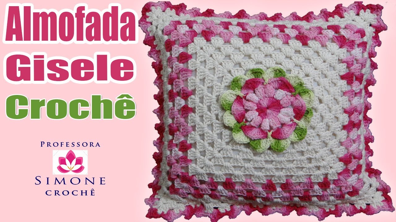 Almofada em crochê Flor Gisele - Professora Simone