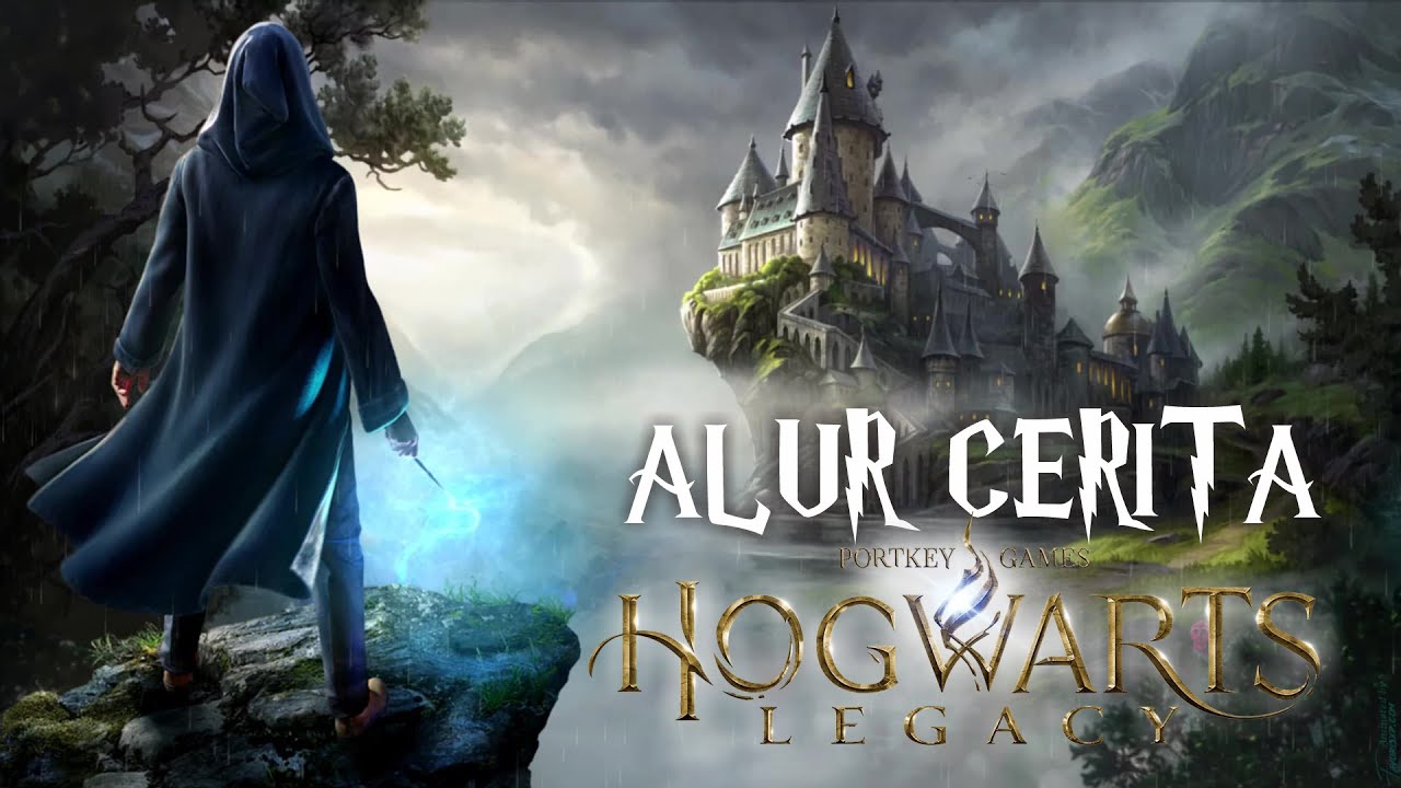 Alur Cerita Game | HOGWARTS LEGACY