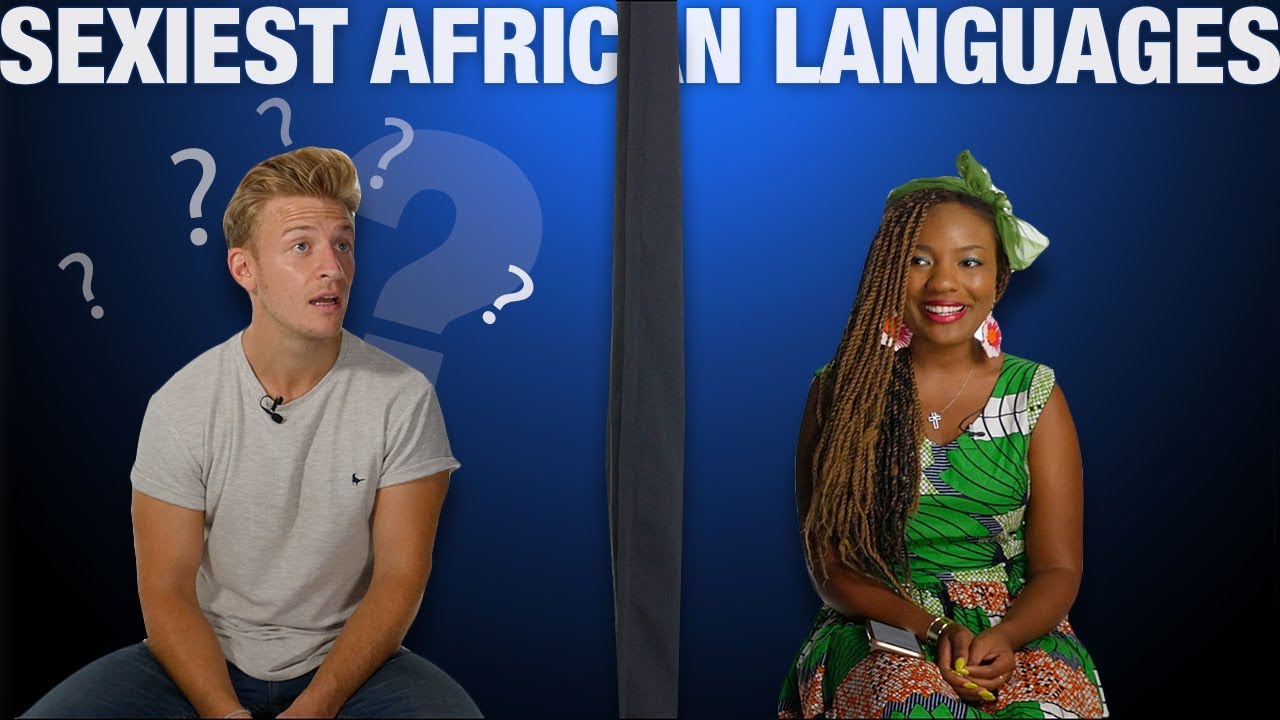 Which is the SEXIEST African Language?