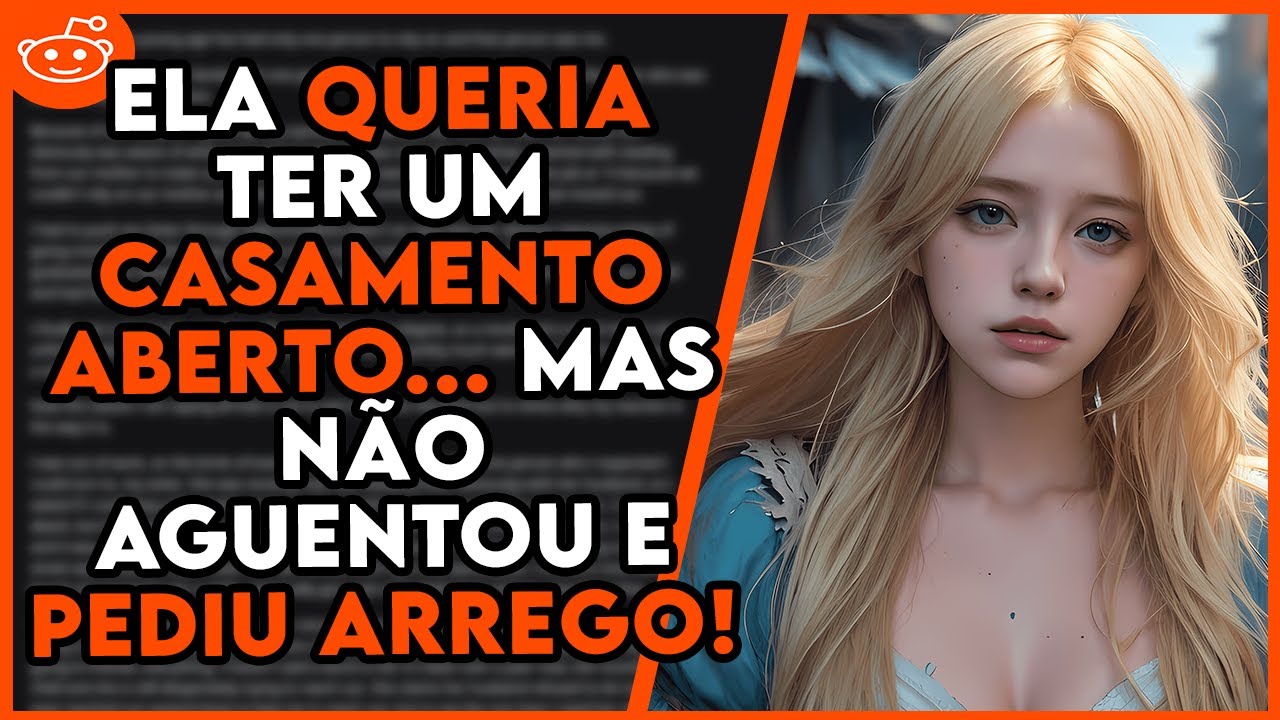 Minha ESPOSA pediu um relacionamento ABERTO.. Ela voltou CHORANDO para fechar! |Relatos do Reddit