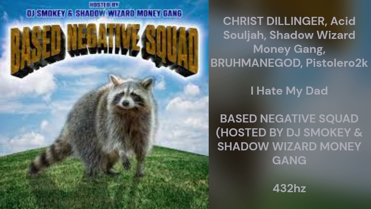 CHRIST DILLINGER, Acid Souljah, S.W.M.G - I Hate My Dad (feat. BRUHMANEGOD & Pistolero2k) (432hz)