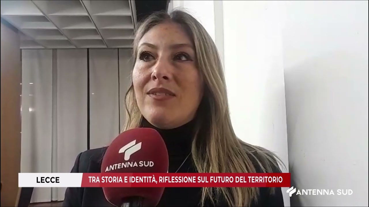 07 MARZO 2026   LECCE   TRA STORIA E IDENTITÀ, RIFLESSIONE SUL FUTURO DEL TERRITORIO