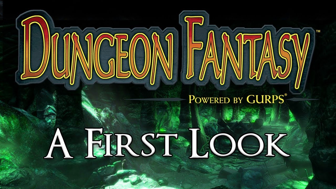 Dungeon Fantasy - A First Look