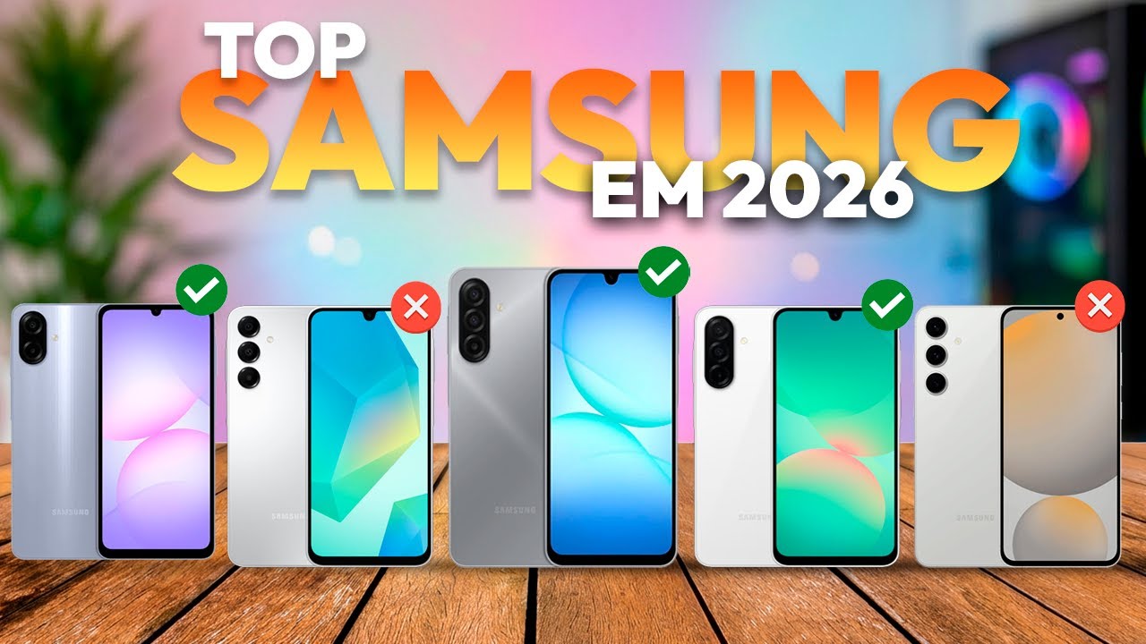 OS 7 MELHORES CELULARES CUSTO BENEFICIO DA SAMSUNG em 2026
