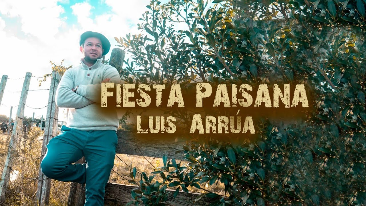 Luis Arr&uacute;a - Fiesta paisana ( Video oficial )