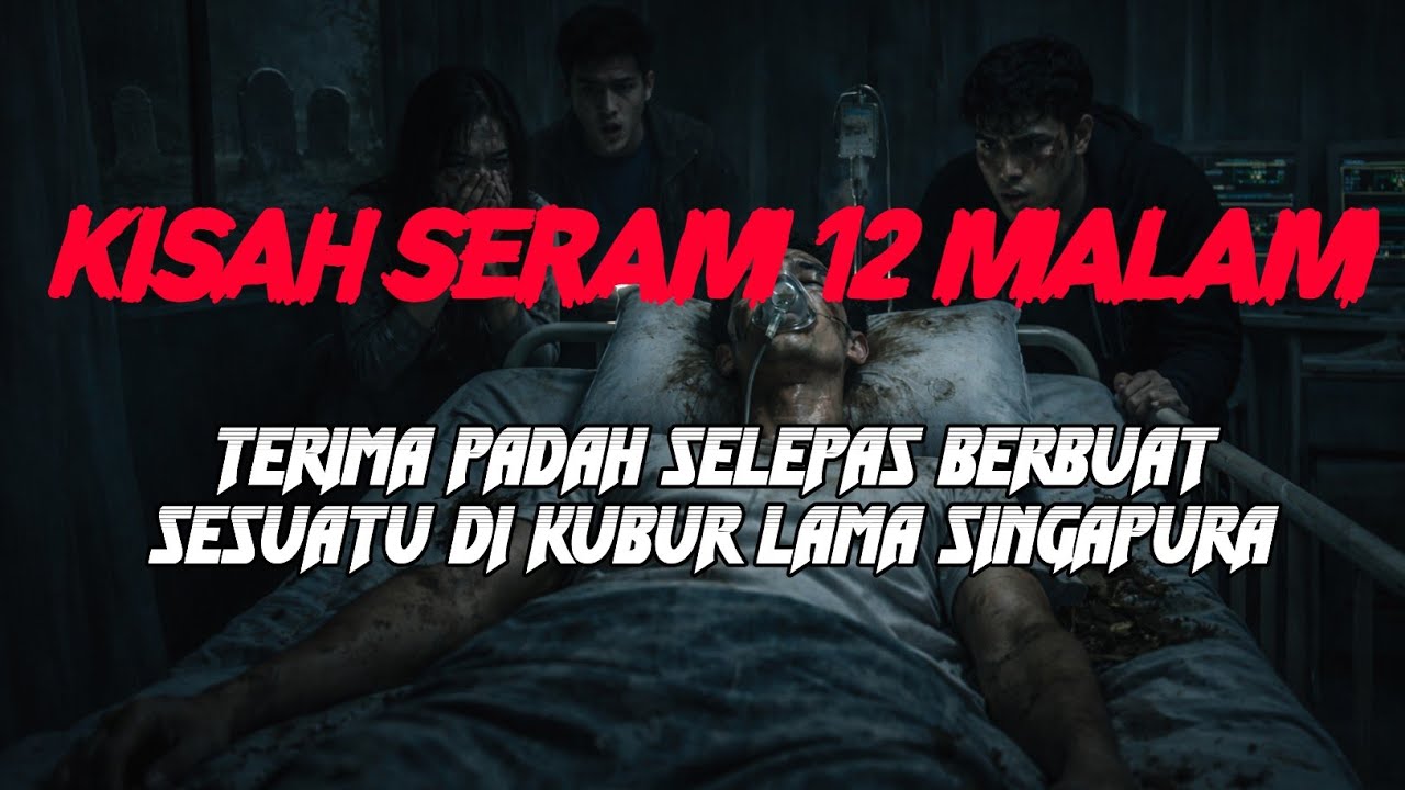 MJ12 KISAH PALING SERAM | SERAM 12 MALAM - PENGHUNI SERAM KUBUR LAMA SINGAPURA