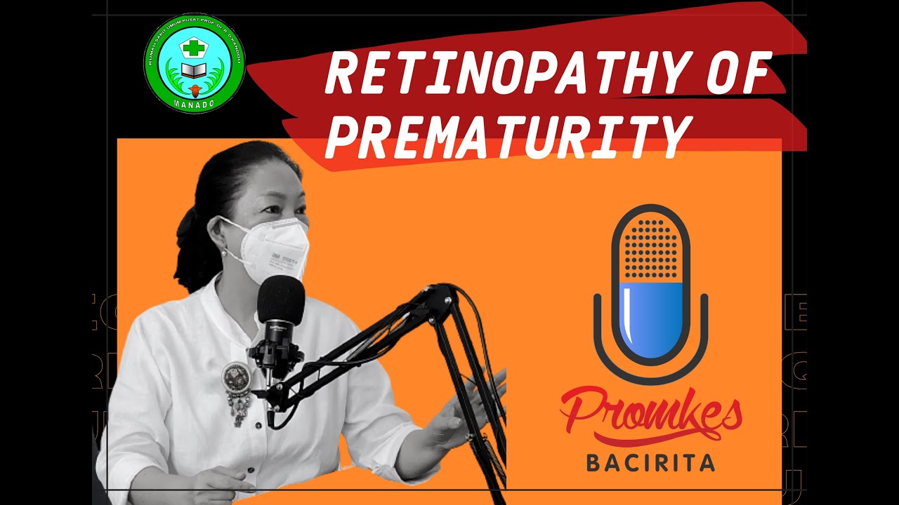 Retinopathy of Prematurity: Penyebab gangguan penglihatan pada bayi-bayi yang lahir prematur