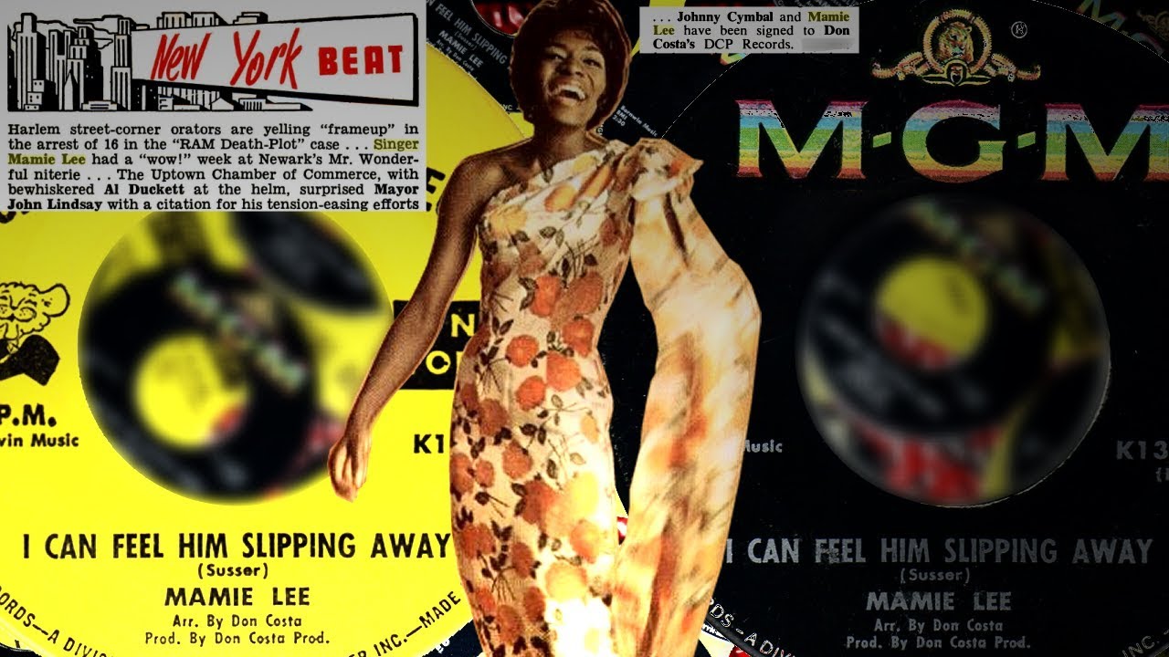 Mamie Lee - I Can Feel Him Slipping Away [2:30] [USA MGM Records K13850] Nov 1967
