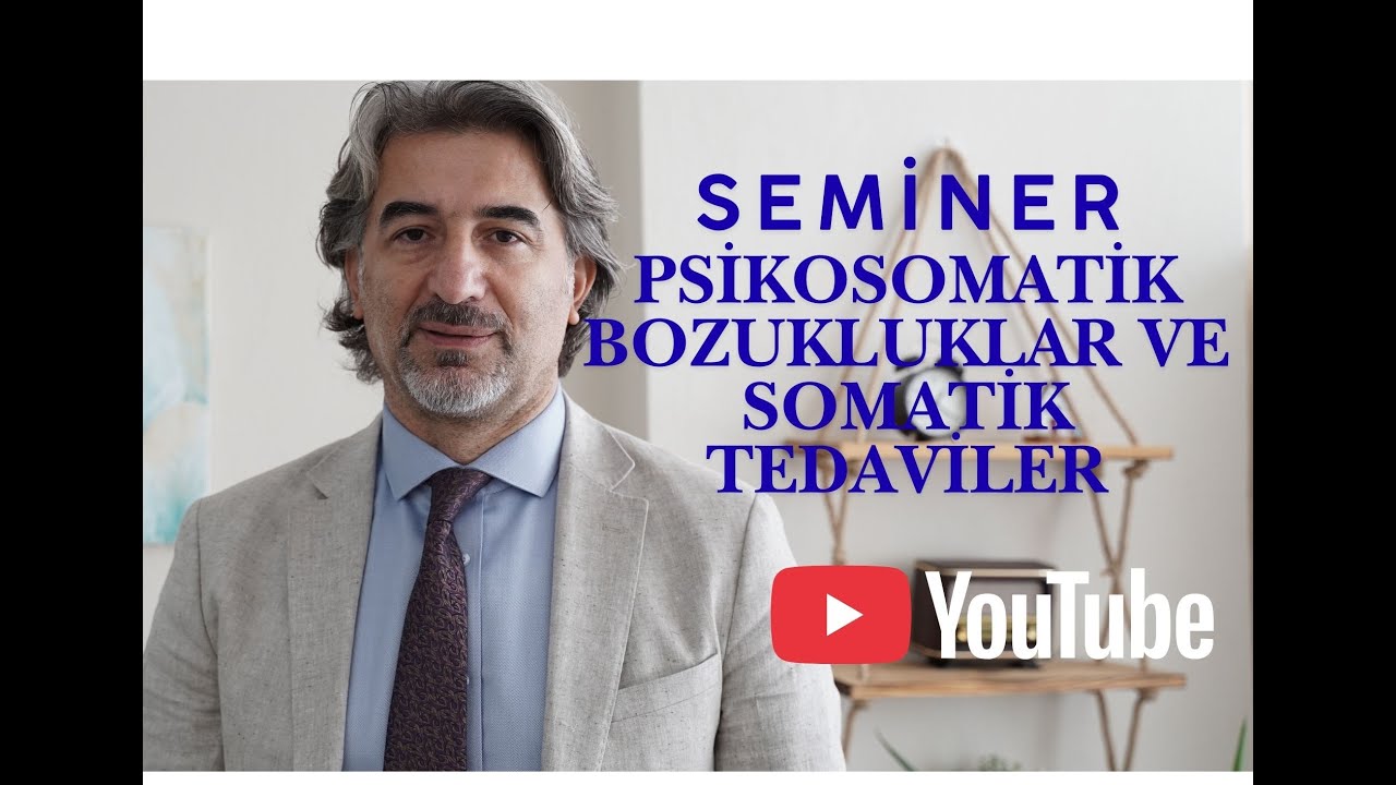 Psikosomatik Bozukluklar ve Somatik Deneyimleme