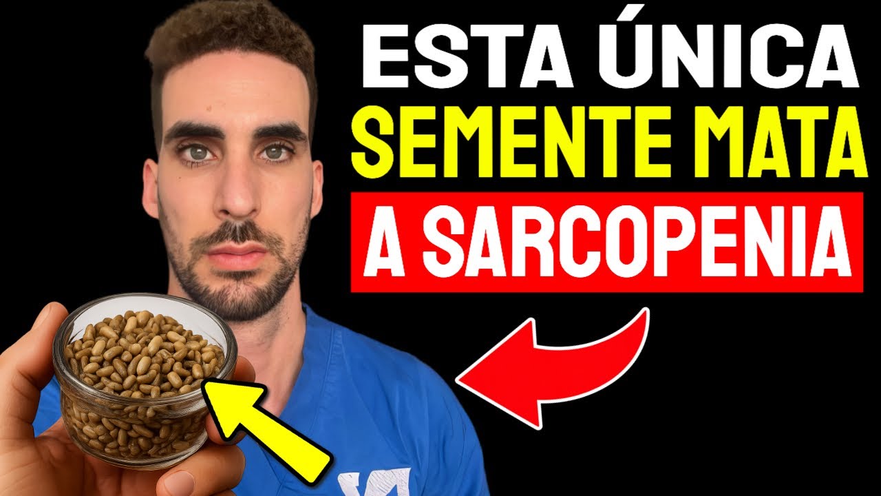 A MELHOR SEMENTE PARA FORTALECER as PERNAS em QUALQUER IDADE - MATA A SARCOPENIA!