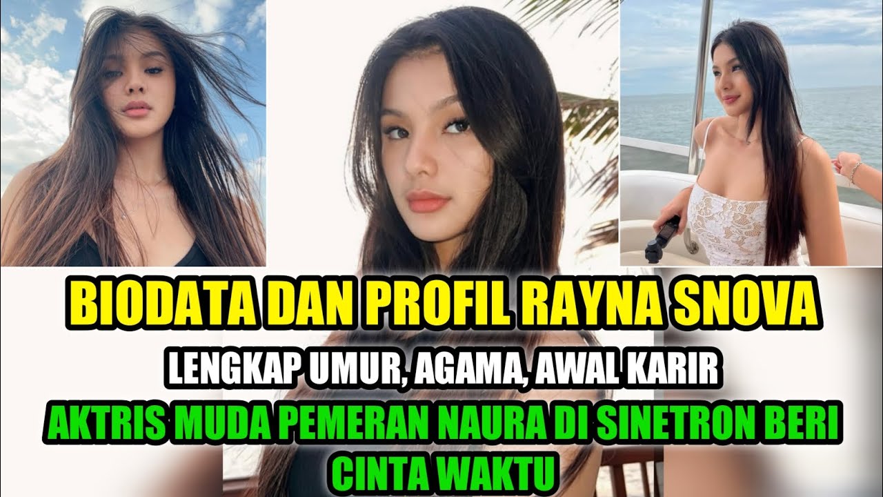 BIODATA DAN PROFIL RAYNA SNOVA &bull; AKTRIS MUDA PEMERAN NAURA DI SINETRON BERI CINTA WAKTU